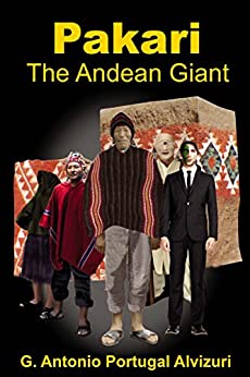 Antonio Portugal-Pakari The Andean Giant