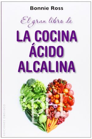 El Gran Libro De La Cocina Ácido-Alcalina